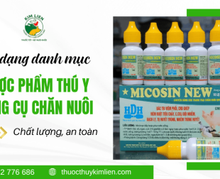 Đa dạng dược phẩm thú y, dụng cụ chăn nuôi tại Kim Liên