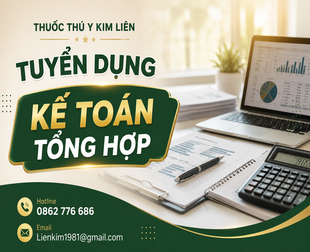 Tuyển Kế Toán Tổng Hợp Tại Bến Cát | Thuốc Thú Y Kim Liên